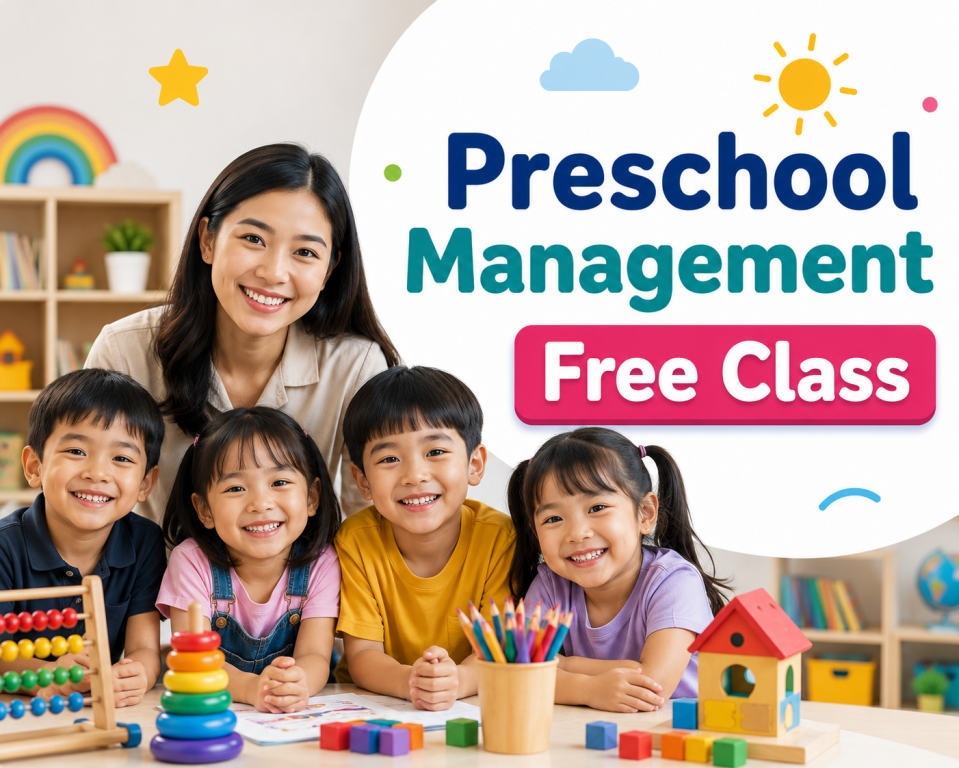 အွန်လိုင်းကနေ အခမဲ့ တက်ရောက်နိုင်တဲ့ "Preschool Management" သင်တန်း