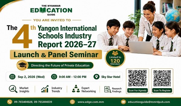 ၂၀၂၆ ခုနှစ် နိုင်ငံတကာကျောင်းစျေးကွက်အခြေအနေများကို သိရှိခွင့်ရမယ့် Free Seminar