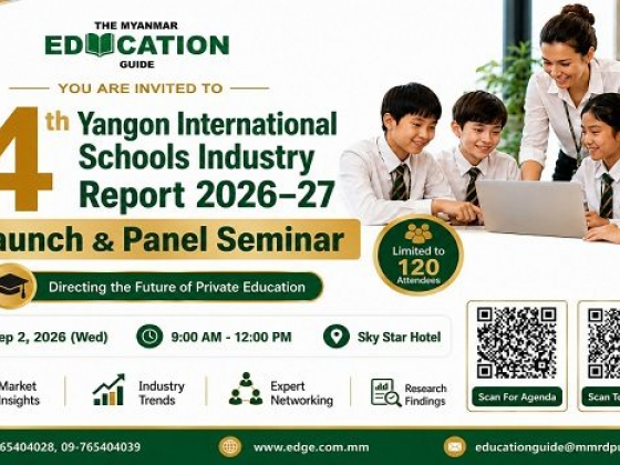 ၂၀၂၆ ခုနှစ် နိုင်ငံတကာကျောင်းစျေးကွက်အခြေအနေများကို သိရှိခွင့်ရမယ့် Free Seminar
