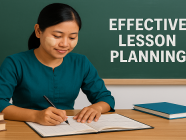 ဇူလိုင် (၉) ရက်အထိ လျှောက်ထားနိုင်တဲ့ Lesson Planning ပညာဒါနအတန်း