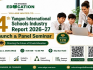 ၂၀၂၆ ခုနှစ် နိုင်ငံတကာကျောင်းစျေးကွက်အခြေအနေများကို သိရှိခွင့်ရမယ့် Free Seminar